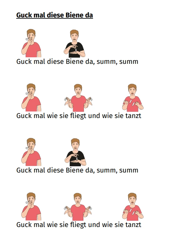 Untertitel mit Illustrationen eines Fingerspiels &bdquo;Guck mal diese Biene da&ldquo; in Geb&auml;rdensprache. Oben der Titel in schwarzer Schrift, fett gedruckt. Das Lied wird in vier Zeilen dargestellt mit jeweils passenden Geb&auml;rden: Ein Mann tr&auml;gt abwechselnd ein rotes oder schwarzes T-Shirt und f&uuml;hrt Geb&auml;rden f&uuml;r &bdquo;Biene, summ, summ&ldquo; sowie &bdquo;fliegen und tanzen&ldquo; aus. Jeder Satz des Liedes wird zweimal wiederholt.