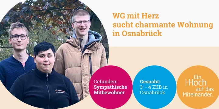 Vier Personen stehen nebeneinander, teils verdeckt vor herbstlichen Baumbl&auml;ttern. Rechts Text: "WG mit Herz sucht charmante Wohnung in Osnabr&uuml;ck". Darunter drei Kreise: Magenta, "Gefunden: Sympathische Mitbewohner"; Blau, "Gesucht: 3 - 4 ZKB in Osnabr&uuml;ck"; Orange, "Ein Hoch auf das Miteinander."