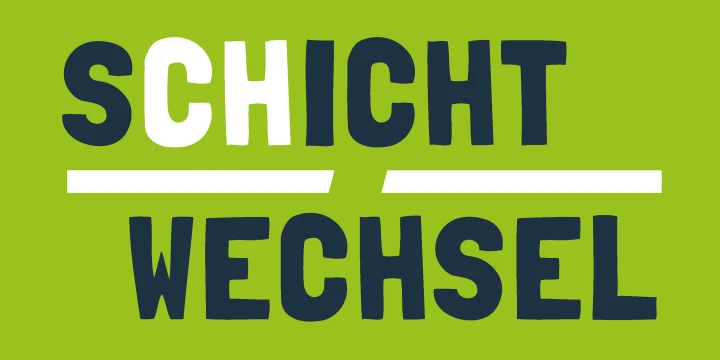 Ein Plakat zeigt die Aufschrift: Schichtwechsel.